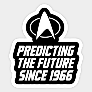 Star Trek - Predicting the future since 1966 Sticker